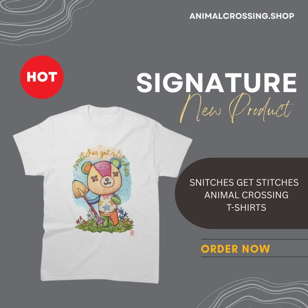 Snitches Get Stitches TTPM2301 Animal Crossing T-Shirts